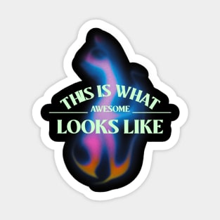 This is what awesome looks like Sticker